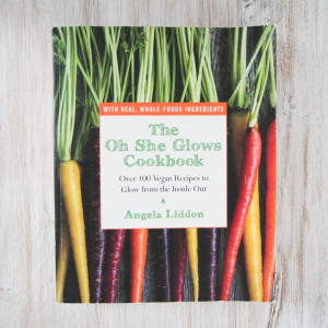 The Oh She Glows Cookbook