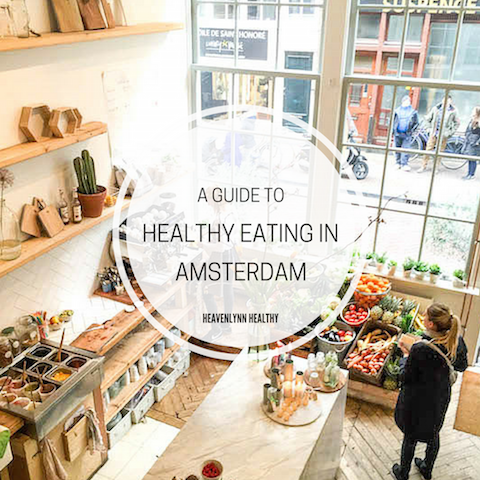 A Guide to Healthy Eating in Amsterdam: Restaurants, Delis and Cafés