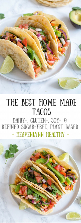 The best home made tacos - vegan, plant based, healthy, refined sugar free - heavenlynnhealthy.com