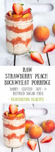 Raw Strawberry Peach Buckwheat Porridge - gluten free, plant based, vegan, refined sugar free, healthy - heavenlynnhealthy.com
