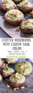 Stuffed Mushrooms with Cashew Basil Cream - plant based, dairy free, gluten free, vegan - heavenlynnhealthy.com