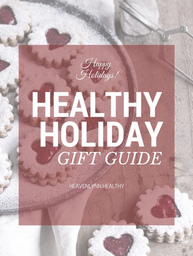 Healthy Holiday Gift Guide - heavenlynnhealthy.com