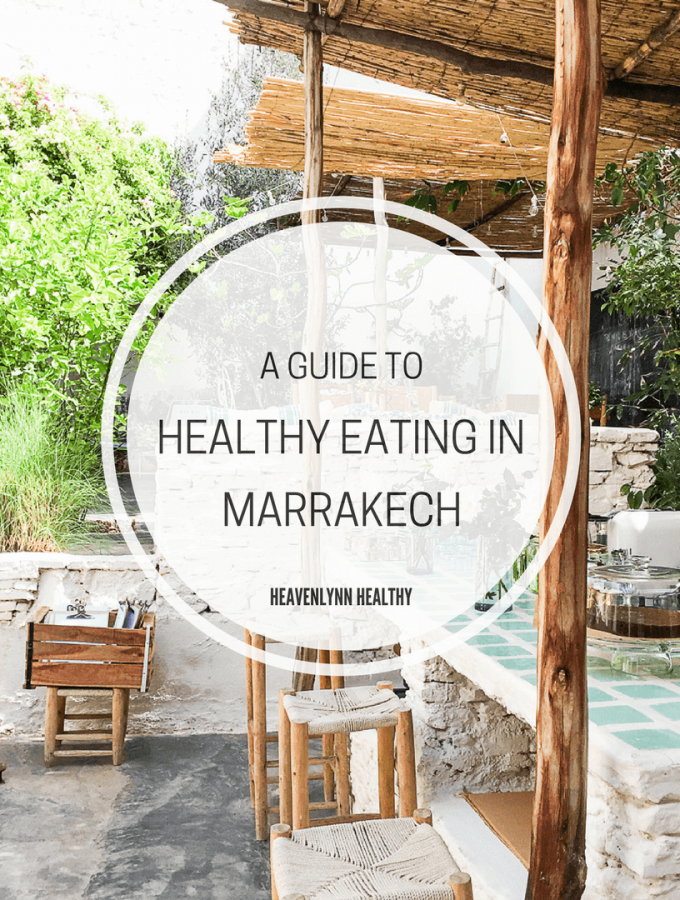 Healthy Eating in Marrakech - heavenlynnhealthy.com