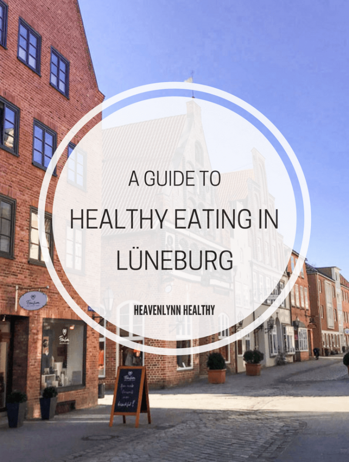 Healthy Eating in Lüneburg - heavenlynnhealthy.com